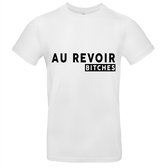 Aurevoir bitches Heren t-shirt | relatie | Frans | frankrijk | gezeik | grappig | cadeau | Wit