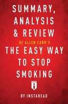 Guide to Allen Carr's The Easy Way to Stop Smoking by Instaread