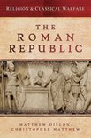 Religion & Classical Warfare - The Roman Republic