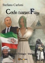 Codename: Fairy. The Fairy Trilogy - Volume II