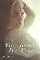 Yes, Jessie, It's True