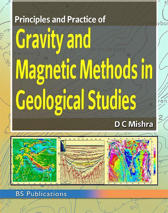Principles and Practice of Gravity and Magnetic Methods in Geological Studies