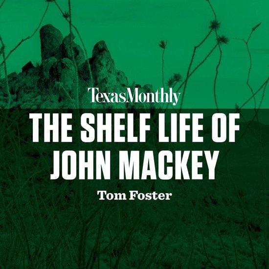 The Shelf Life of John Mackey - cover