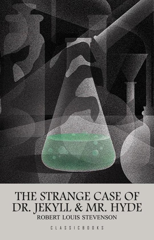 The Strange Case of Dr. Jekyll and Mr. Hyde