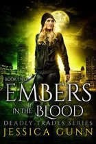 Deadly Trades Series 2 - Embers in the Blood