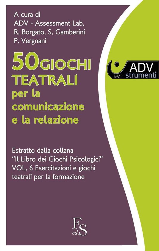 50 Giochi Teatrali per la comunicazione e la relazione. - cover