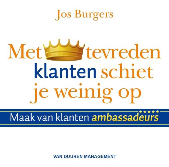 Met tevreden klanten schiet je weinig op (luisterboek)