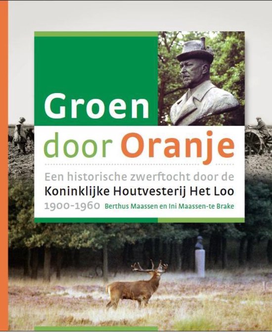 Boekomslag 'Groen door Oranje' met een buste van een man, een hert in het veld en historische foto's.