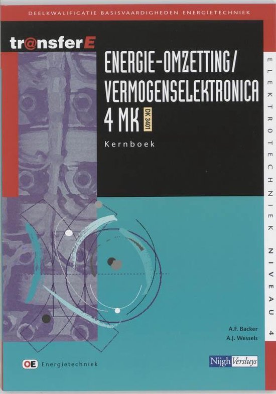 Cover van het boek 'Energie-omzetting / vermogenselektronica / 4MK-DK3401 / deel Kernboek / druk 1' van A.J. Wessels en A.F. Backer