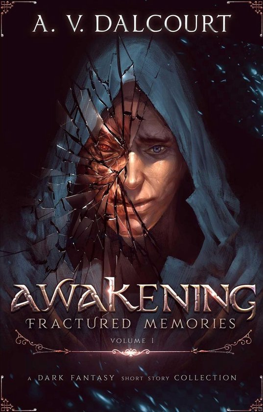 Awakening Fractured Memories Volume 01