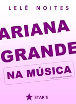 Na música - Ariana Grande na música