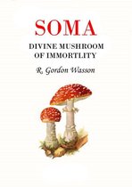 Soma Divine Mushroom Of Immortality