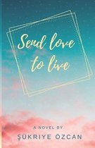 Send love to live