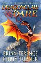 Dragon Sea Chronicles - Dragonclaw Dare