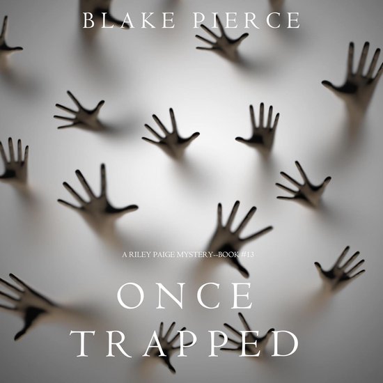 Once Trapped (A Riley Paige Mystery—Book 13) - cover