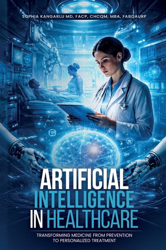 Artificial Intelligence in Healthcare | 9798295640889 | SOPHIA KANGARLU ...