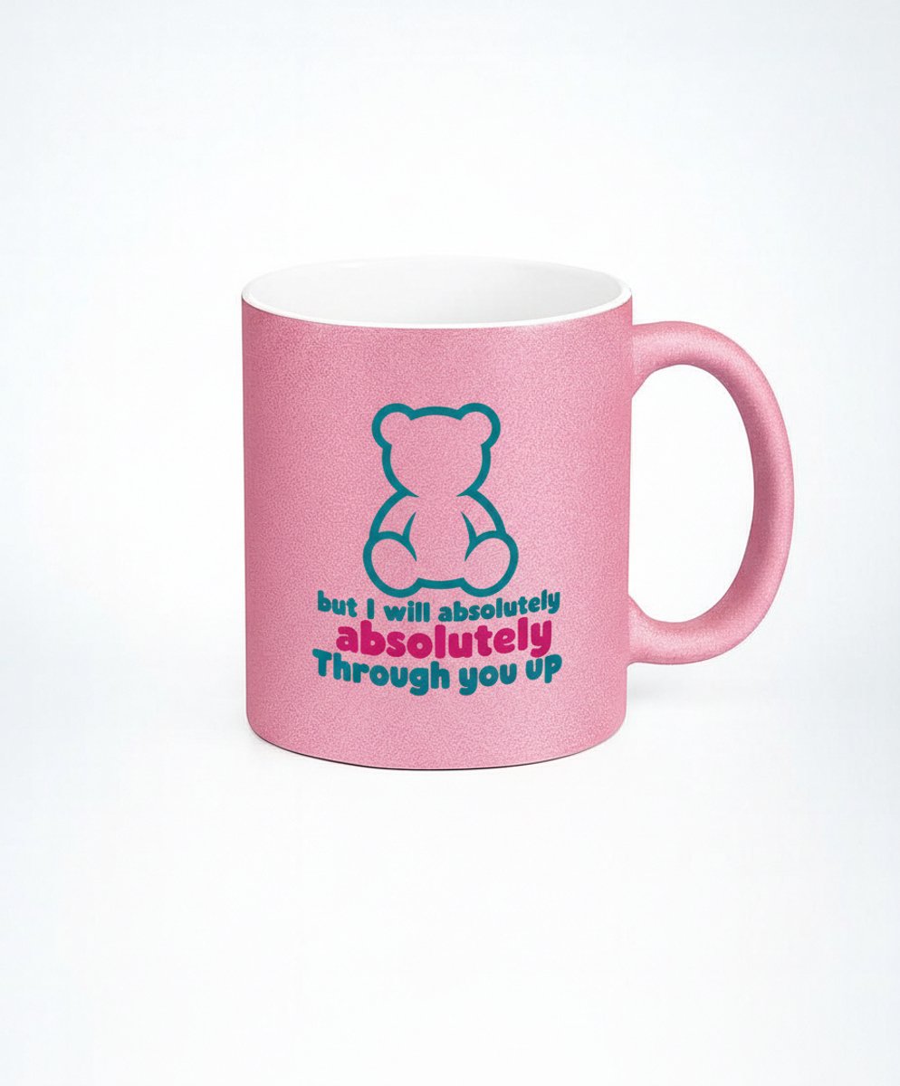 Humor Mok - "Maar ik ga je helemaal door elkaar schudden" Roze Teddybeer Design