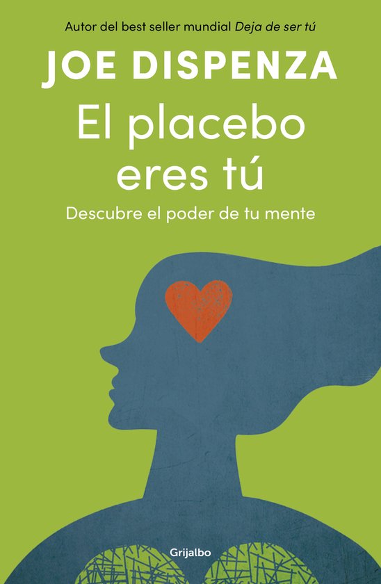 Livre 'El placebo eres tú' de Joe Dispenza sur fond vert. Une silhouette bleue d'une tête avec un cœur dessus.
