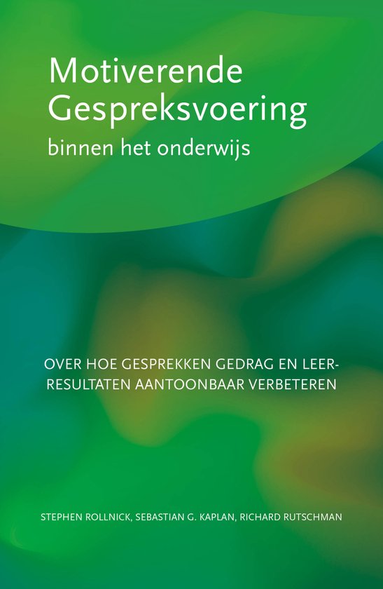 Boek met de titel "Motiverende Gespreksvoering binnen het onderwijs". De ondertitel luidt "OVER HOE GESPREKKEN GEDRAG EN LEER- RESULTATEN AANTOONBAAR VERBETEREN".