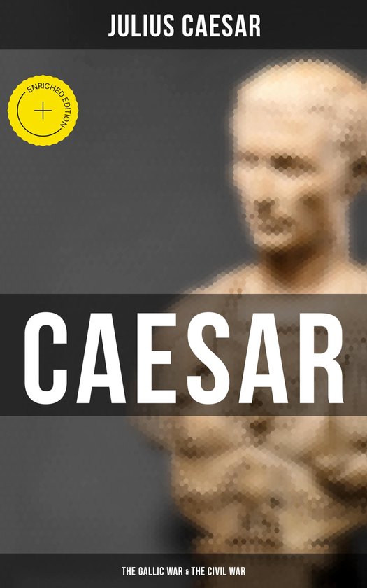 Caesar: The Gallic War & The Civil War - cover