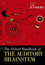 Oxford Handbooks - The Oxford Handbook of the Auditory Brainstem