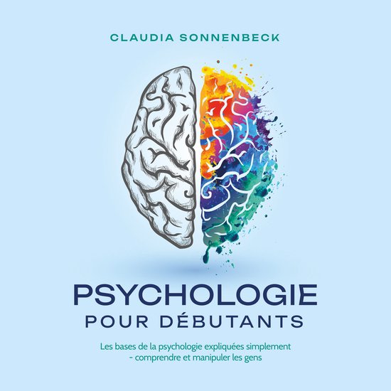 Psychologie pour débutants: Les bases de la psychologie exp ... - cover
