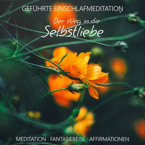 Der Weg in die Selbstliebe · geführte Einschlafmeditation - cover