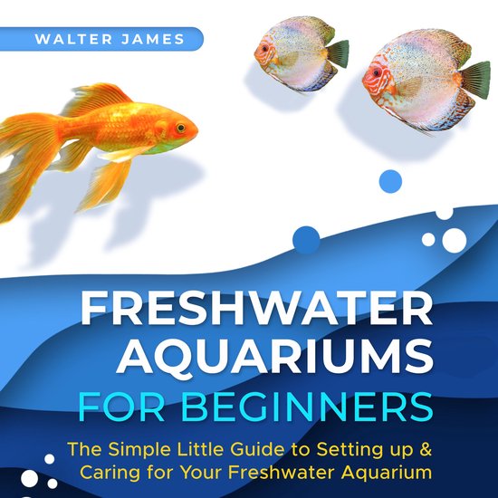 Freshwater Aquariums for Beginners - cover