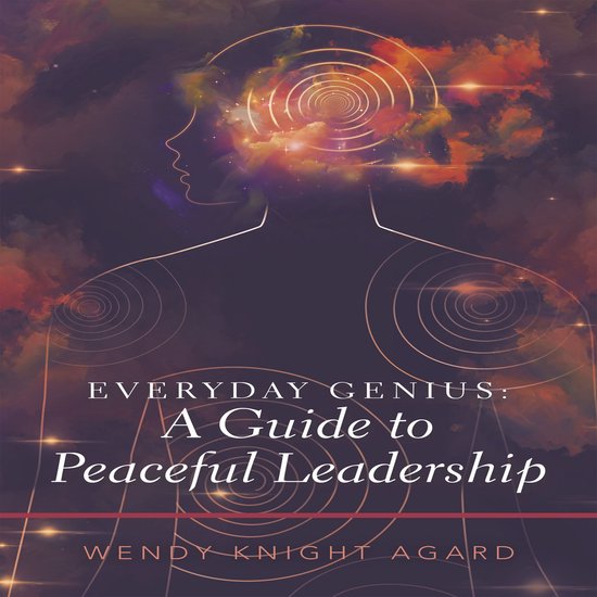Everyday Genius: a Guide to Peaceful Leadership - cover