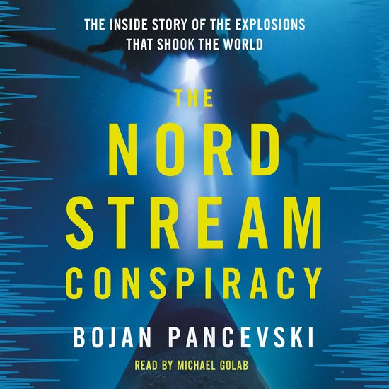 Boekomslag met de titel 'The Nord Stream Conspiracy' in gele letters, met daarboven de tekst 'THE INSIDE STORY OF THE EXPLOSIONS THAT SHOOK THE WORLD'.