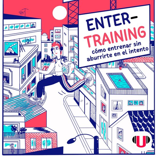 ENTERTRAINING: cómo entrenar sin aburrirte en el intento - cover