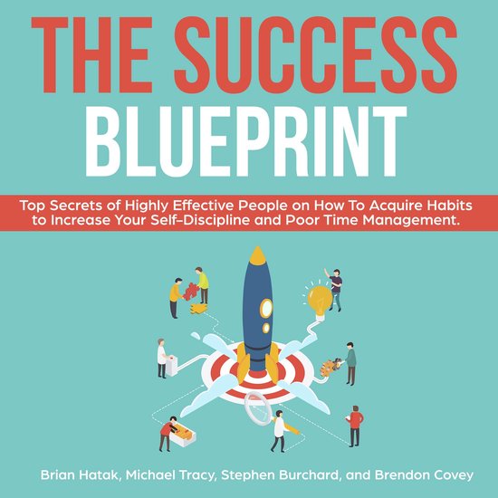 The Success Blueprint: Top Secrets of Highly Effective Peopl ... - cover