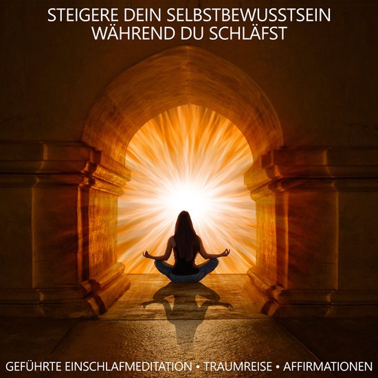 Steigere Dein Selbstbewusstsein während du schläfst - cover