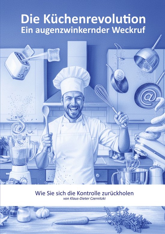 Die Küchenrevolution 1 - Die Küchenrevolution - cover