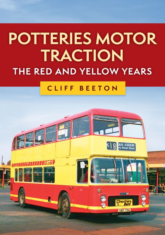Potteries Motor Traction: The Red and Yellow Years - cover