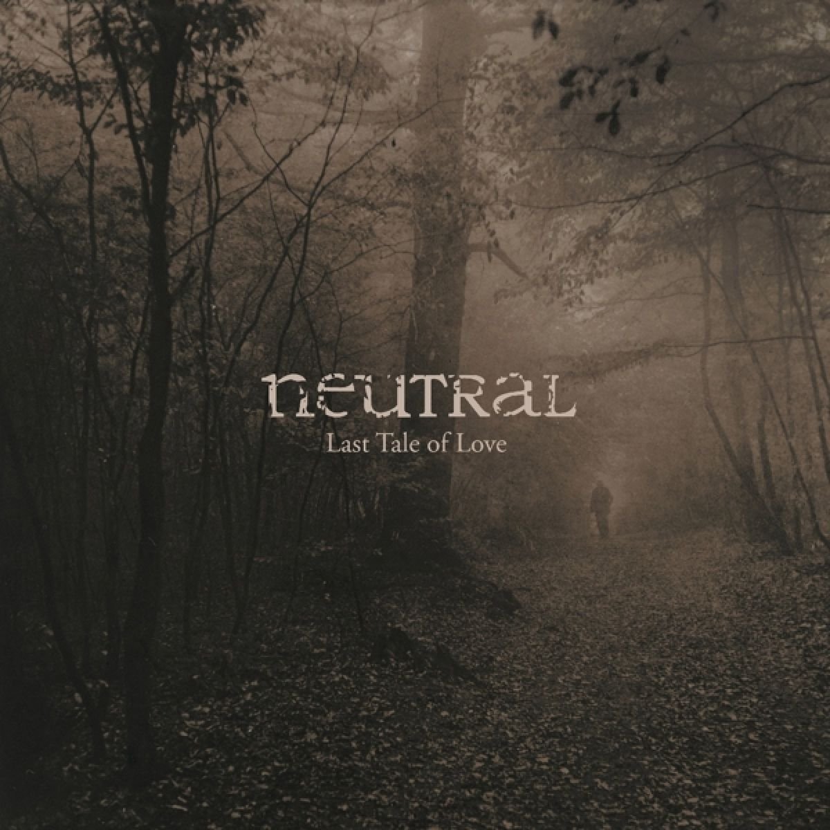 Neutral (Russia) - The Last Tale Of Love (LP)