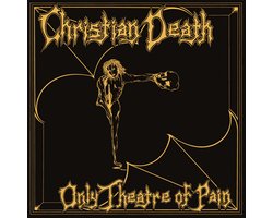 Christian Death - Only Theatre Of Pain (CD)
