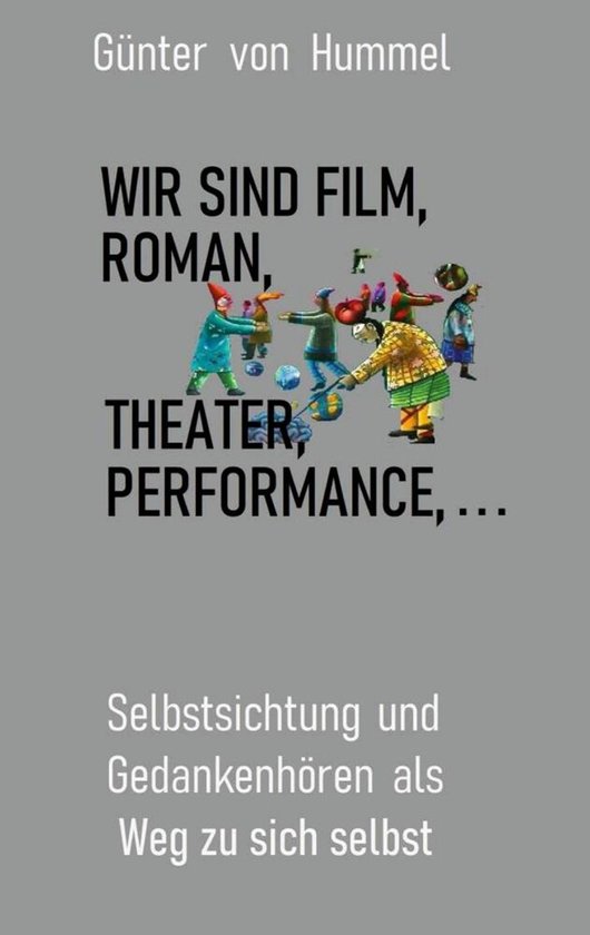 Wir sind Film, Roman, Theater, Performance . . . - cover
