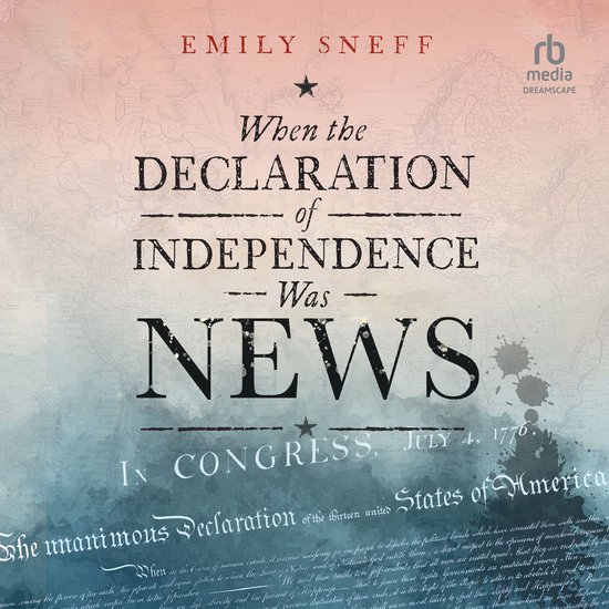 When the Declaration of Independence Was News - cover