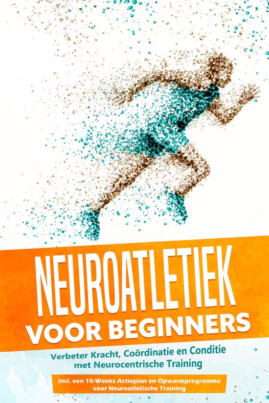 Neuroatletiek voor Beginners: Verbeter Kracht, Coördinatie  ... - cover