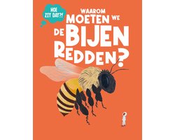 Hoe zit dat? - Waarom moeten we de bijen redden?