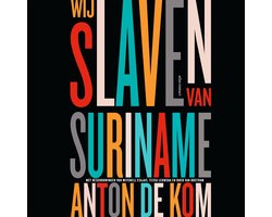 Wij slaven van Suriname