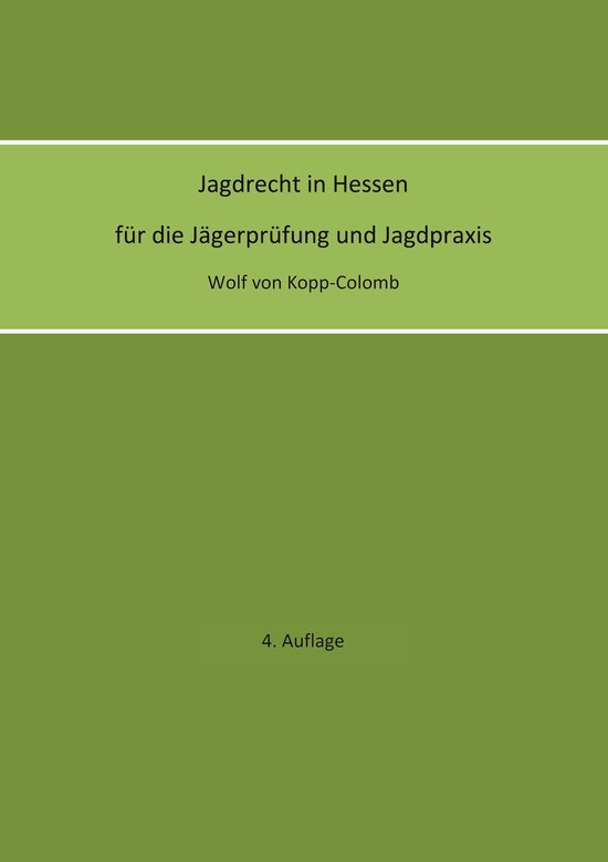 Jagdrecht in Hessen für die Jägerprüfung und die Jagdprax ... - cover