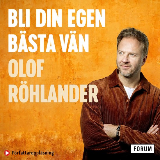 Bli din egen bästa vän : konsten att odla mod och skörda  ... - cover