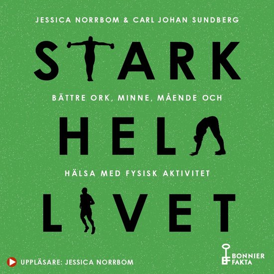 Stark hela livet : bättre ork, minne, mående och hälsa me ... - cover