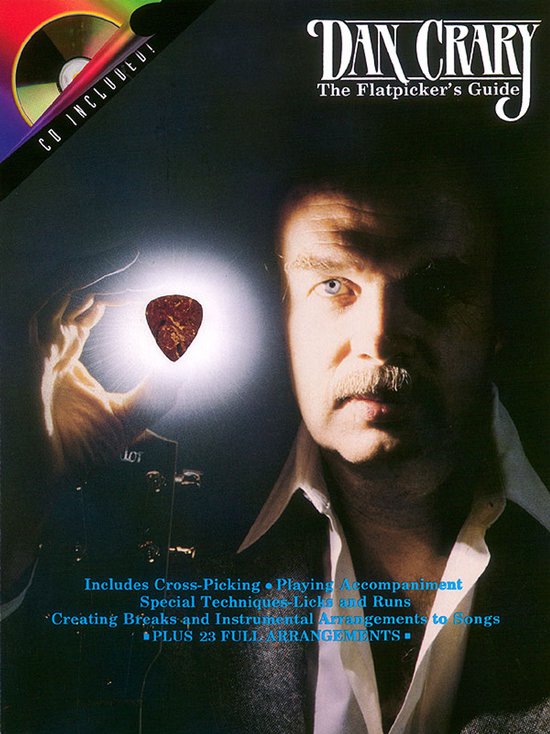 Dan Crary, de flatpicker's guide, met CD. Man houdt plectrum vast. Inclusief cross-picking, begeleiding, speciale technieken, licks en runs, en 23 arrangementen.
