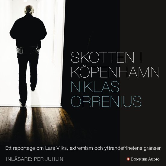 Skotten i Köpenhamn : ett reportage om Lars Vilks, extremis ... - cover