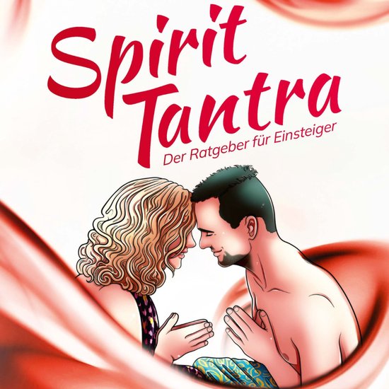 Spirit Tantra: Der Ratgeber für Einsteiger - cover