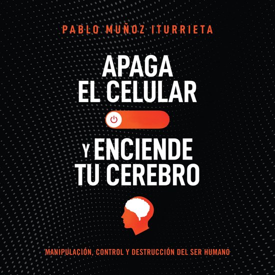Apaga el celular y enciende tu cerebro - cover