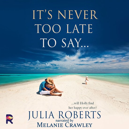 It's Never Too Late To Say ... - cover